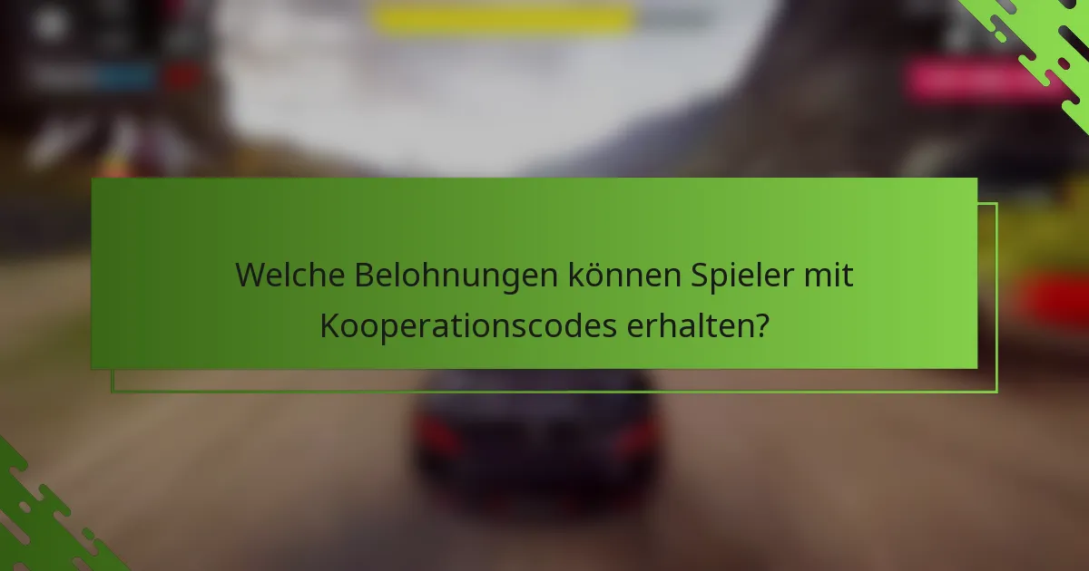 Welche Belohnungen können Spieler mit Kooperationscodes erhalten?