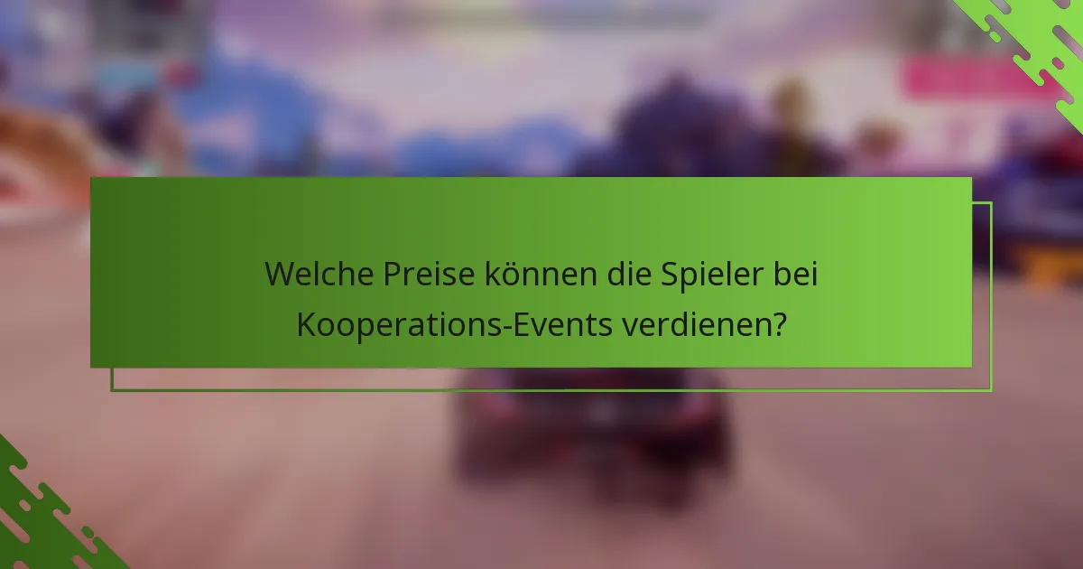 Welche Preise können die Spieler bei Kooperations-Events verdienen?