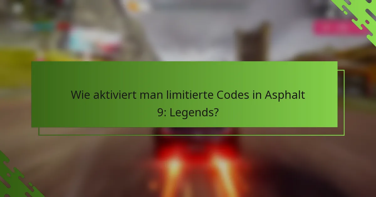 Wie aktiviert man limitierte Codes in Asphalt 9: Legends?