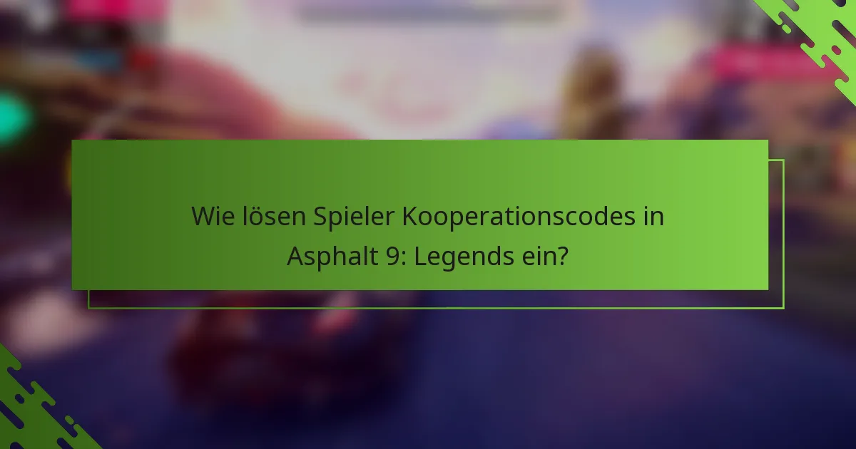 Wie lösen Spieler Kooperationscodes in Asphalt 9: Legends ein?
