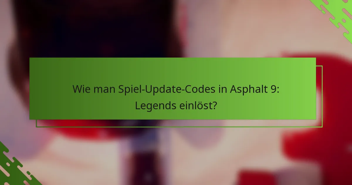 Wie man Spiel-Update-Codes in Asphalt 9: Legends einlöst?